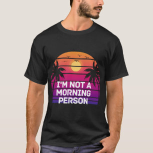Camiseta No soy la persona matutina