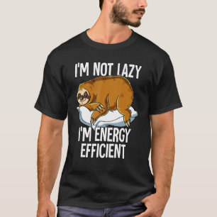 Camiseta No Soy Lazy Im Energy Efficith Sloth