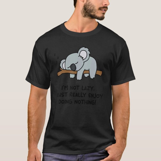 Camiseta No soy Lazy Koala Bear Koala (Anverso)