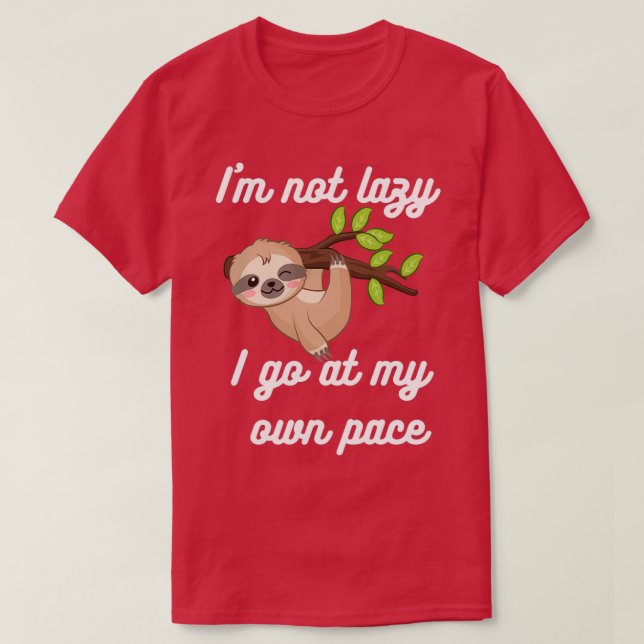 Camiseta No soy Lazy Sloth colgando aquí (Diseño del anverso)