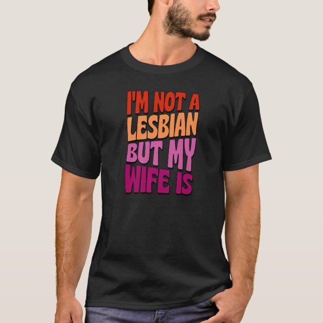 Camiseta No soy lesbiana pero mi esposa es Boda gay (Anverso)