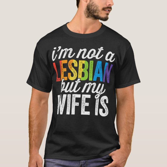 Camiseta No soy lesbiana pero mi esposa es Boda LGBT (Anverso)
