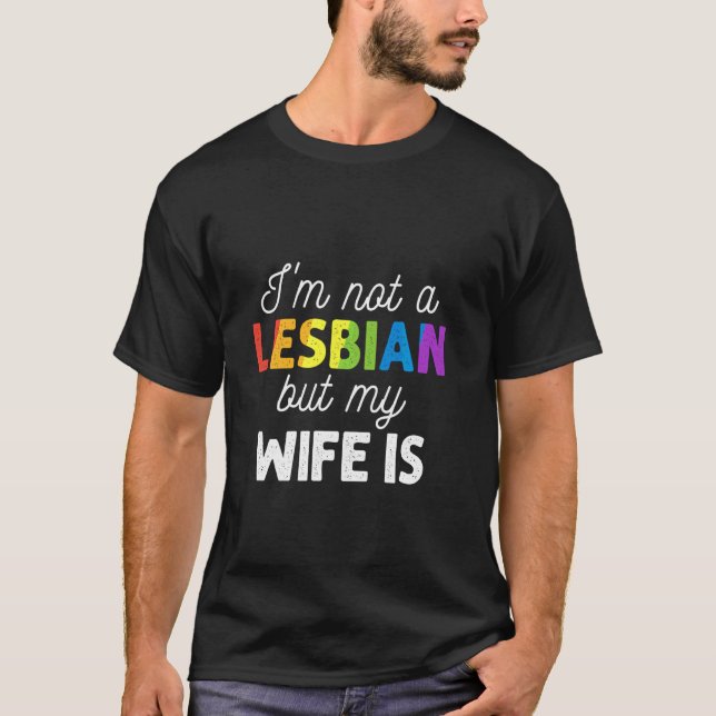 Camiseta No Soy Lesbiana Pero Mi Esposa Es Boda Lgbt (Anverso)