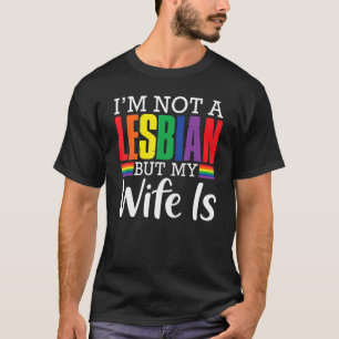 Camiseta No Soy Lesbiana Pero Mi Esposa Es Graciosa Lgbt Ra