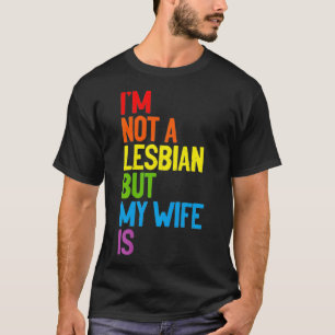 Camiseta No soy lesbiana pero mi esposa es lesbiana
