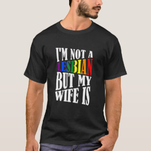 Camiseta No soy lesbiana pero mi esposa es lesbiana LGBT