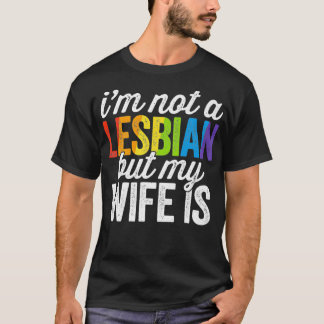Camiseta No Soy Lesbiana, Pero Mi Esposa Es Una Lésbica Gra
