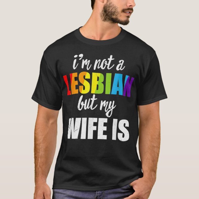 Camiseta No Soy Lesbiana Pero Mi Mujer Es Una Boda Arcoiris (Anverso)