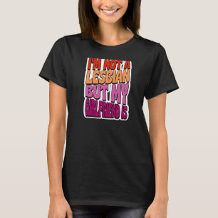 Camiseta No soy lesbiana, pero mi novia es pareja gay