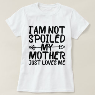 Camiseta No soy malcriada, mi madre me ama, mamá es gracios