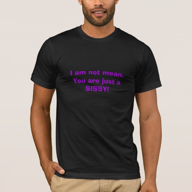 Camiseta No soy malo. ¡Usted es apenas una MARIQUITA! (Anverso)