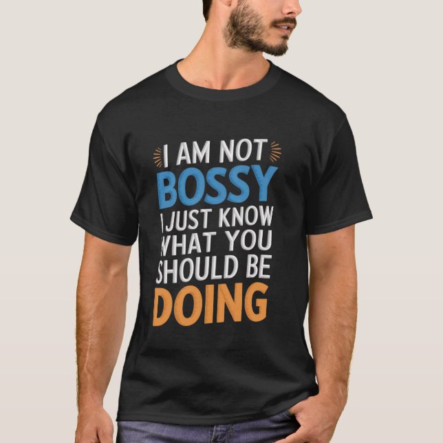Camiseta No soy mandona, simplemente sé lo que deberías est (Anverso)