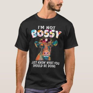 Camiseta No soy mandona, simplemente sé lo que deberías est