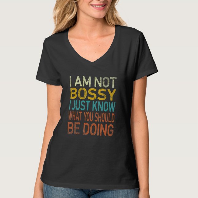 Camiseta No Soy Mandona Simplemente Sé Qué Deberías Hacer B (Anverso)