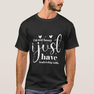 Camiseta No soy mandona, simplemente tengo habilidades de l