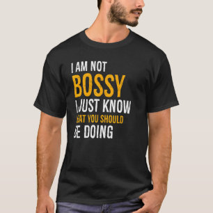 Camiseta No Soy Mandona Solo Sé Lo Que Deberías Estar Hacie
