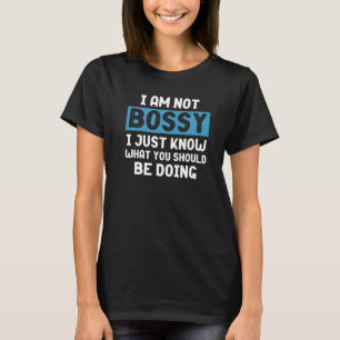 Camiseta No Soy Mandona Solo Sé Lo Que Deberías Estar Hacie