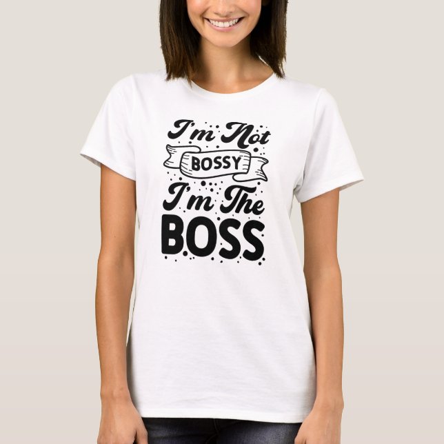 Camiseta No Soy Mandona Soy la Jefa Divertido Empoderante (Anverso)
