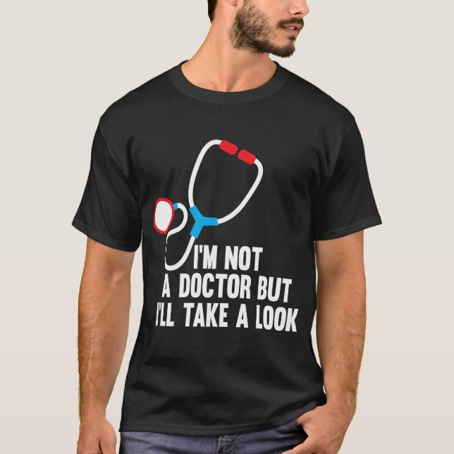 Camiseta No soy Médica, pero voy a echar un vistazo médico (Anverso)