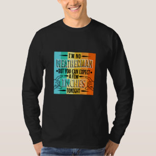 Camiseta No soy meteorólogo pero puedes esperar unas pocas 