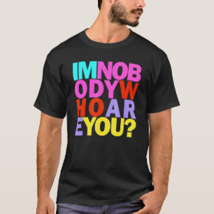 Camiseta No Soy Nadie Que Eres Un Inspirador Cita Arcoiris