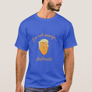Camiseta No soy Naranja, ImPeach Trump