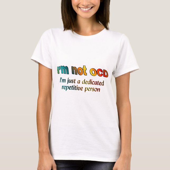 Camiseta No soy OCD… (Anverso)