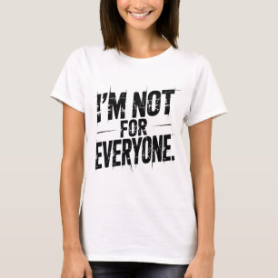 Camiseta No Soy Para Todos Cita Divertida Sarcástica Inge