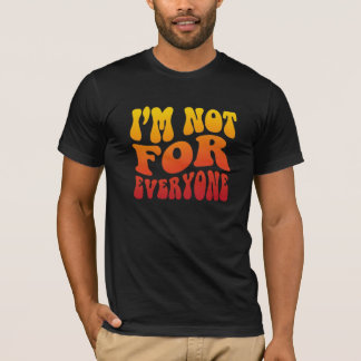 Camiseta No soy para todos Tipografía Retro Groovy Estado