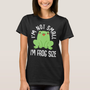 Camiseta No soy pequeña, soy sapo de tamaño de rana atrapan