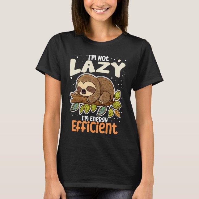 Camiseta No Soy Perezosa Soy Eficiente en Energía Perezosa (Anverso)