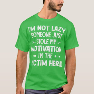 Camiseta No soy perezoso, alguien me robó mi motivación