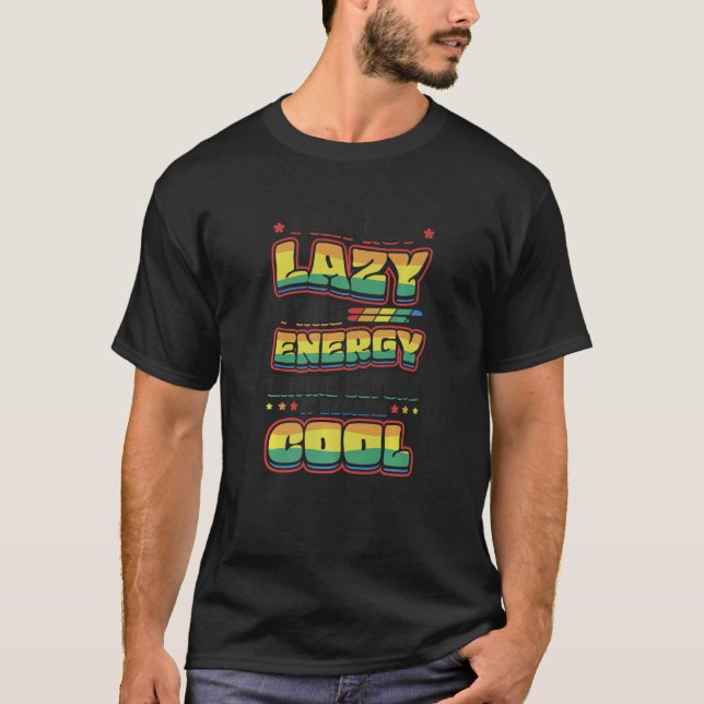 Camiseta No Soy Perezoso De Ahorrar Energía Antes De Que Se (Anverso)