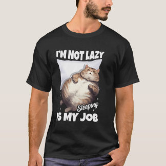 Camiseta No Soy Perezoso Dormir Es Mi Trabajo Chubby Sueño.