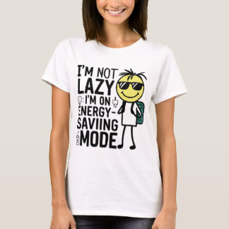 Camiseta "No soy perezoso, estoy en modo de ahorro de energ