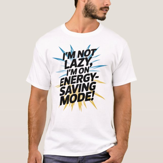 Camiseta No soy perezoso, ¡estoy en modo de ahorro de energ (Anverso)