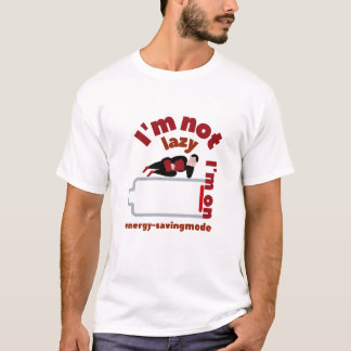 Camiseta No soy perezoso, estoy en modo de ahorro de energí