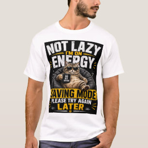 Camiseta No soy perezoso, estoy en modo de ahorro de energí