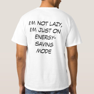 Camiseta No soy perezoso, estoy en modo de ahorro de energí