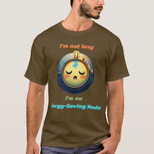 Camiseta No soy perezoso, estoy en modo de ahorro de energí