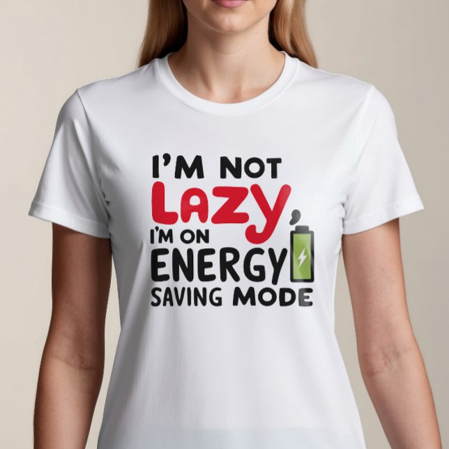 Camiseta No soy perezoso, estoy en modo de ahorro de energí (Subido por el creador)