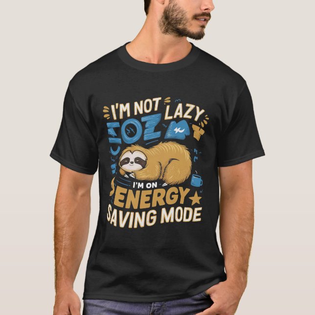Camiseta No soy perezoso, estoy en modo de ahorro de energí (Anverso)