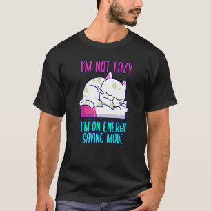Camiseta No soy perezoso Estoy en modo de ahorro de energía