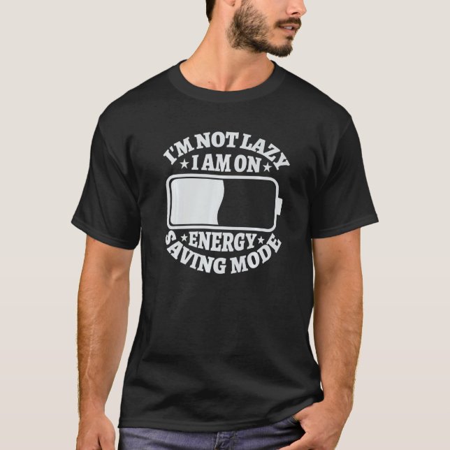 Camiseta No soy perezoso estoy en modo de ahorro de energía (Anverso)
