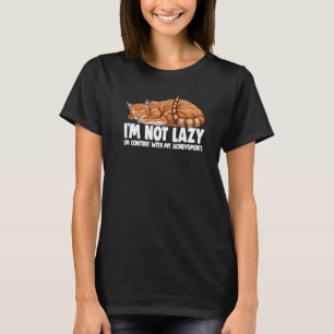 Camiseta No Soy Perezoso Estoy Satisfecho Con Logros Gato A