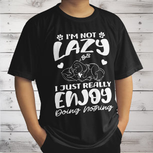 Camiseta No soy perezoso, simplemente disfruto mucho no hac