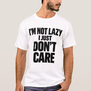 Camiseta No Soy Perezoso Simplemente No Me Importa Divertid