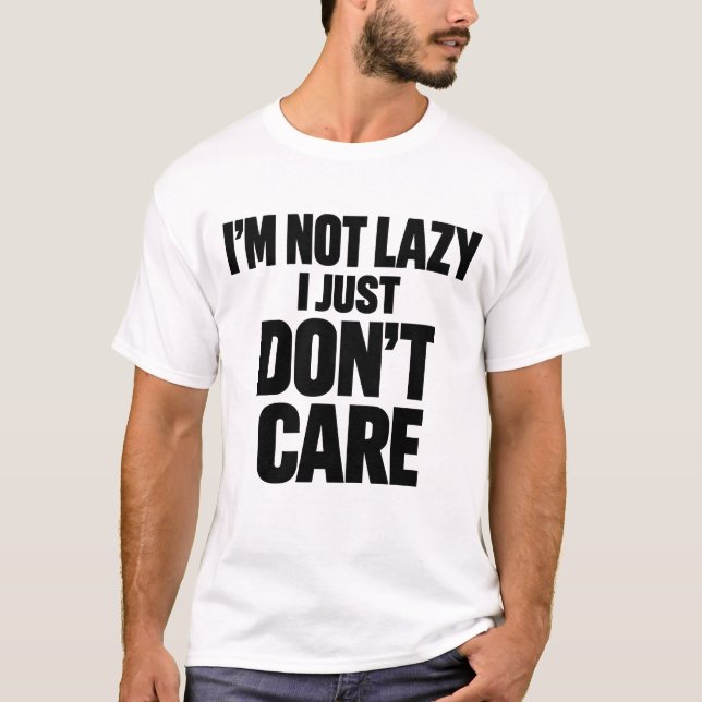 Camiseta No Soy Perezoso Simplemente No Me Importa Divertid (Anverso)