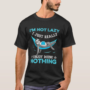 Camiseta No Soy Perezoso, Sólo Disfruto De Hacer Nada Perez