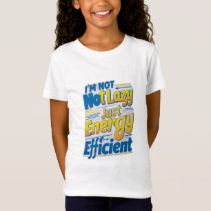 Camiseta "No soy perezoso, solo eficiente en energía